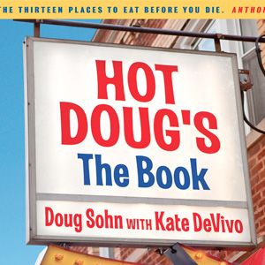 Hot Doug's: The Book